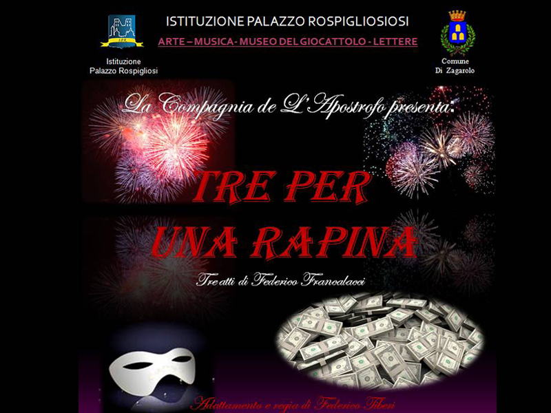 Domenica 19 ottobre la Compagnia dell’Apostrofo presenta: “Tre per una rapina”